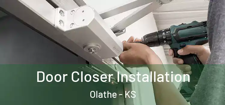 Door Closer Installation Olathe - KS