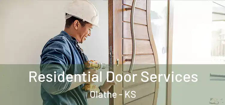 Residential Door Services Olathe - KS