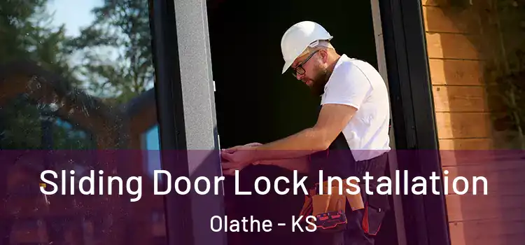  Sliding Door Lock Installation Olathe - KS